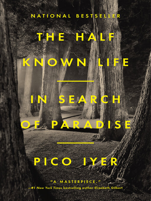 Title details for The Half Known Life by Pico Iyer - Wait list